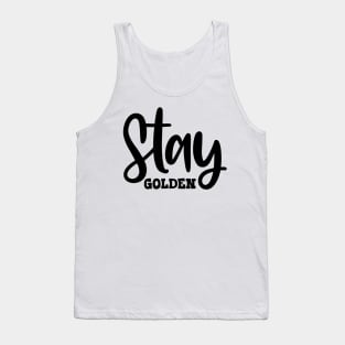 Stay Golden Tank Top